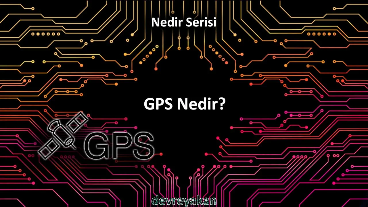 GPS Küresel Konumlama Sistemi Nedir? loran