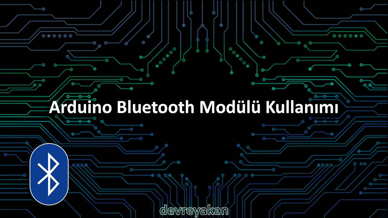 Arduino Bluetooth Modülü Kullanımı ve Android Uygulaması arduino