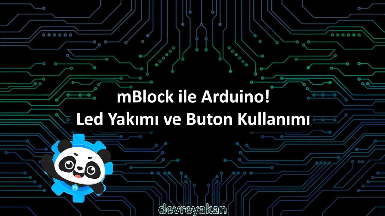mBlock ile Arduino! Led Yakmak ve Buton Kullanımı mblock ile led yakmak,mblock ile buton kullanımı