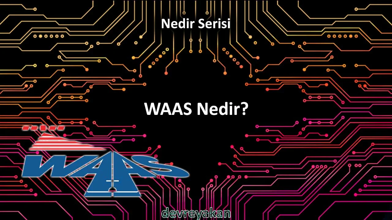 WAAS Geniş Alan Güçlendirme Sistemi Nedir?