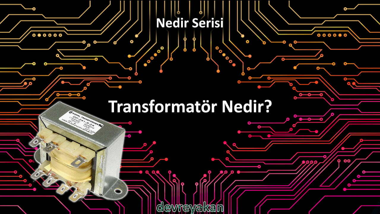 Transformatör (Trafo) Nedir? Çeşitleri, Nerelerde Kullanılır?