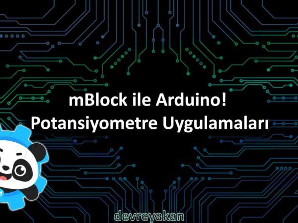 mBlock ile Arduino! Potansiyometre Uygulamaları