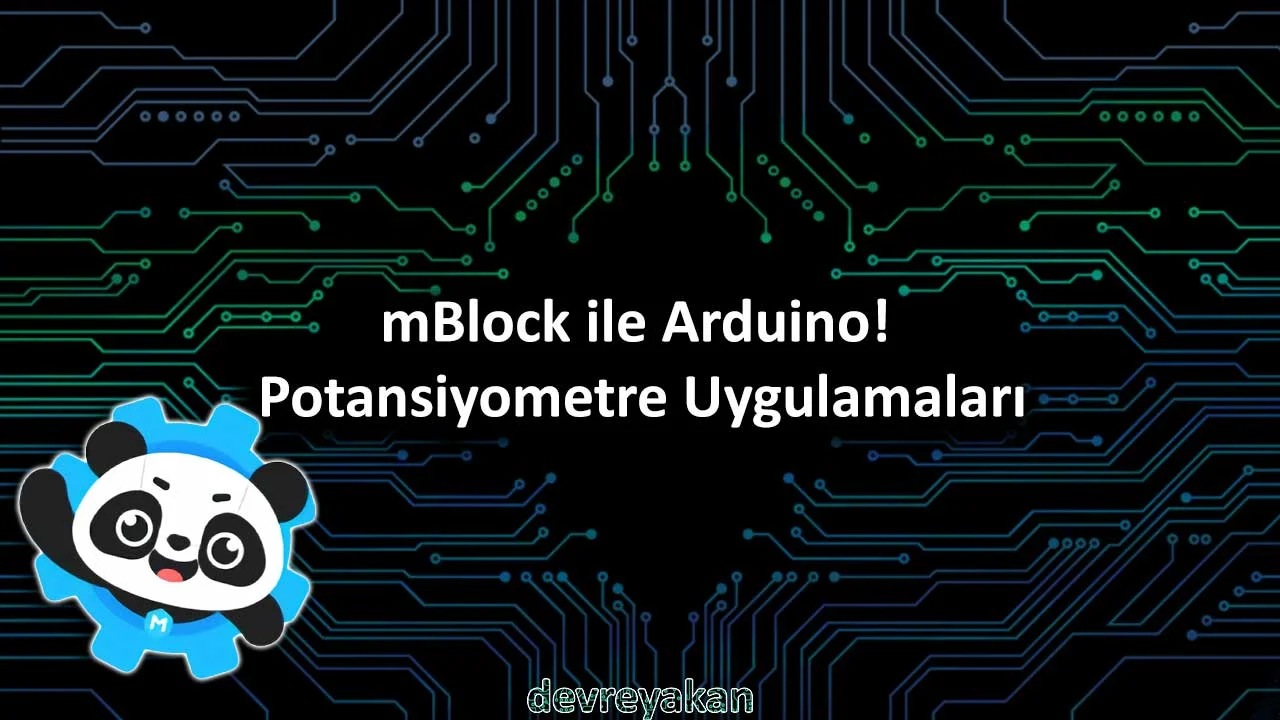 mBlock ile Arduino! Potansiyometre Uygulamaları