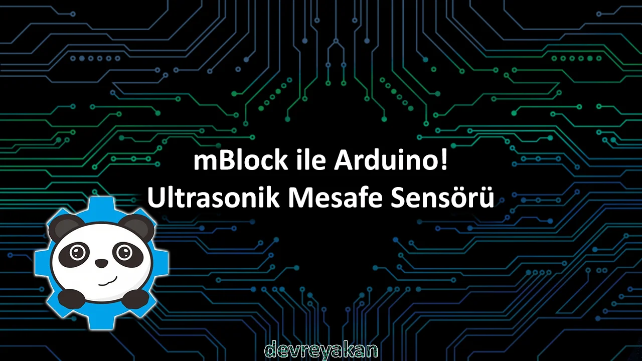 mBlock ile Arduino! Ultrasonik Mesafe Sensörü