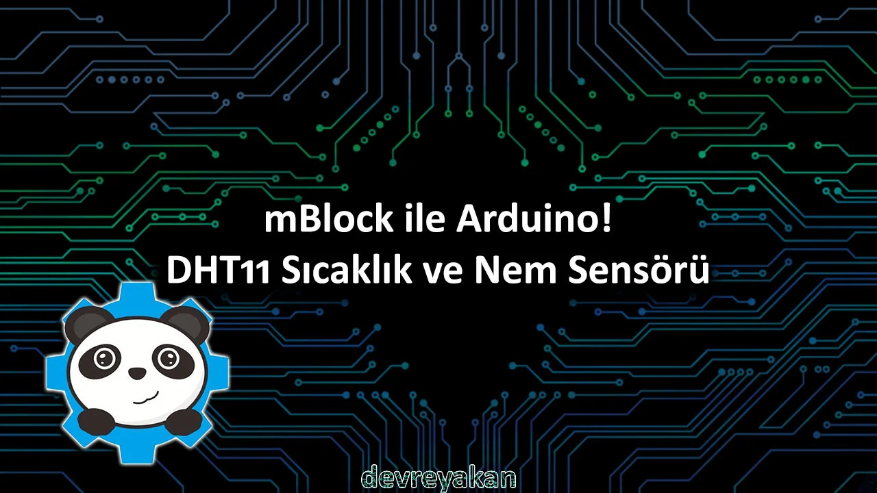 mBlock ile Arduino! DHT11 Sensörü ile LCD Termometre