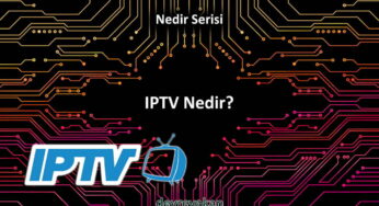 IPTV Nedir? Nasıl Çalışır? IPTV Yasal mıdır?