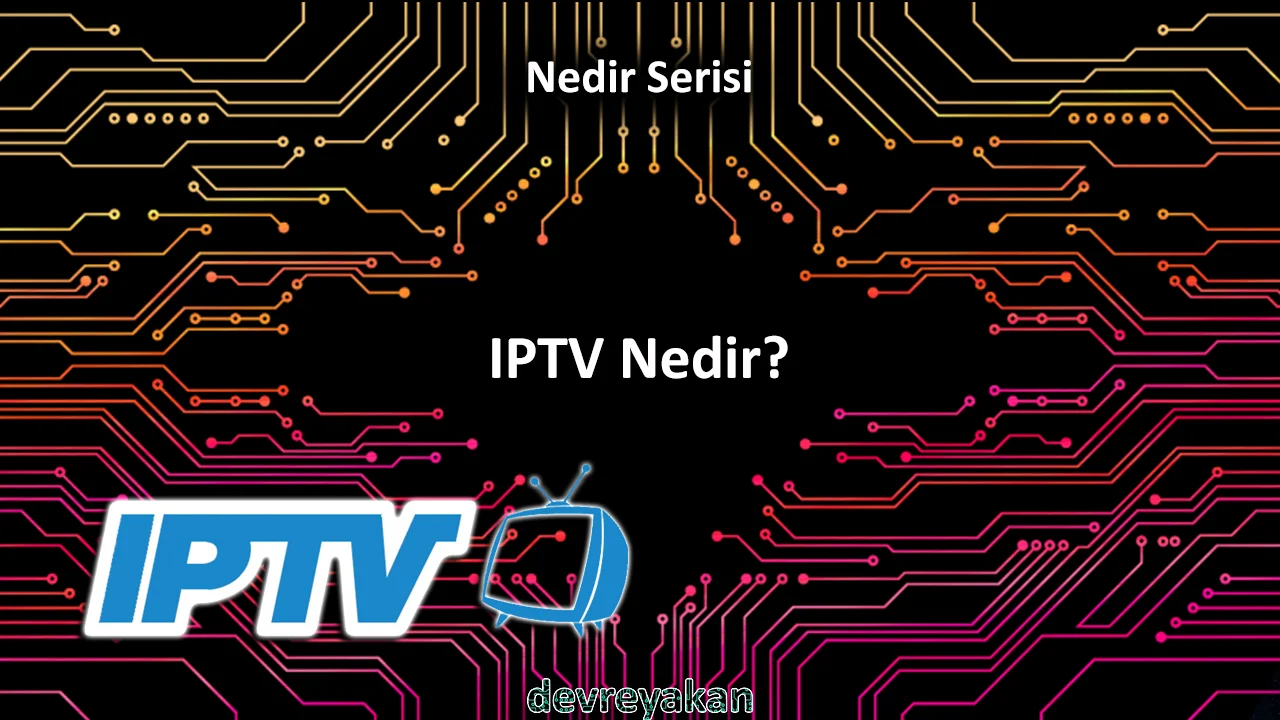 IPTV Nedir? Nasıl Çalışır? IPTV Yasal mıdır? röle nedir,röle çeşitleri,röle nerelerde kullanılır,röle nereye bağlanır,role nerede bulunur