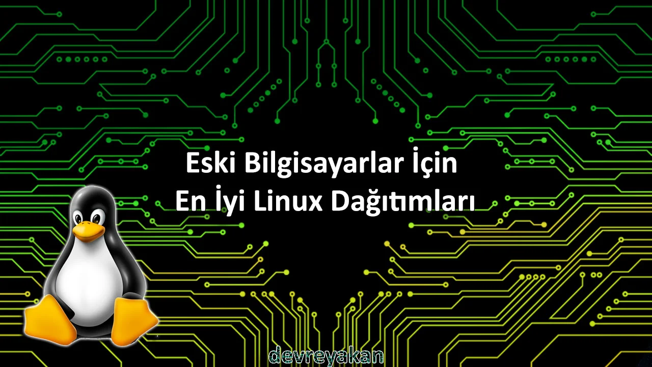 Eski Bilgisayarlar İçin En İyi Linux Dağıtımları