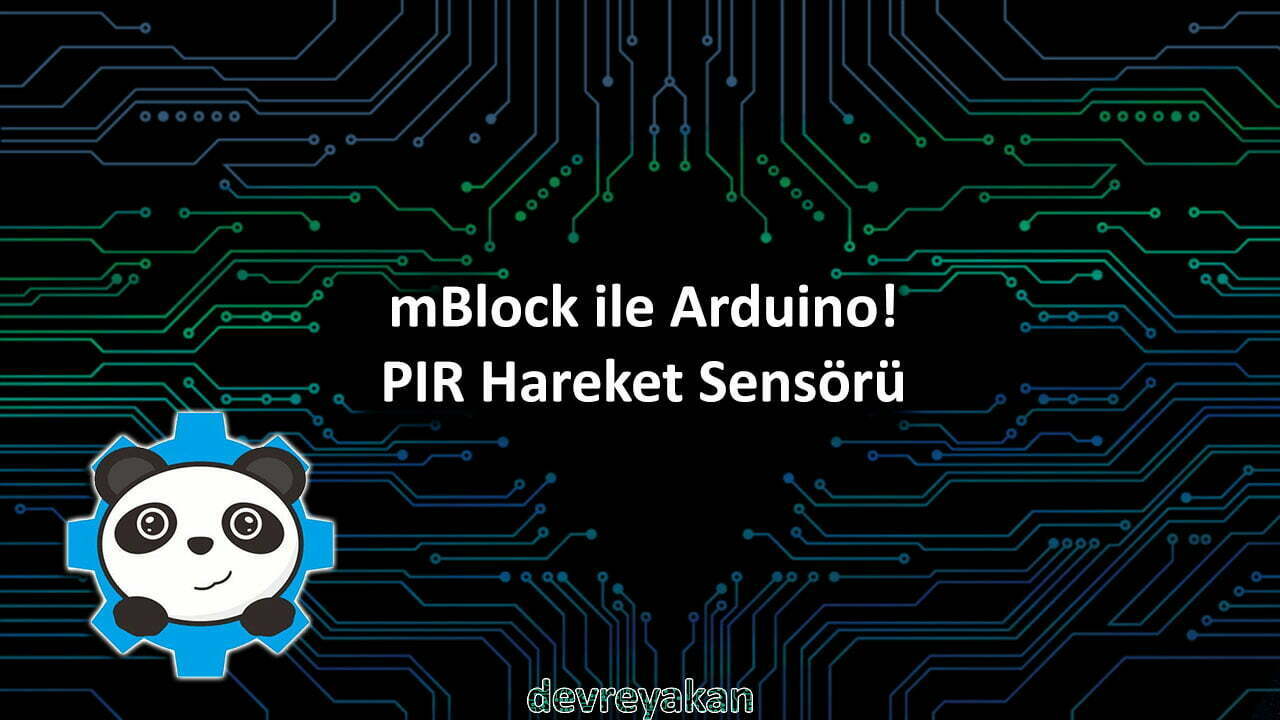 mBlock ile Arduino! PIR Hareket Sensörü arduino