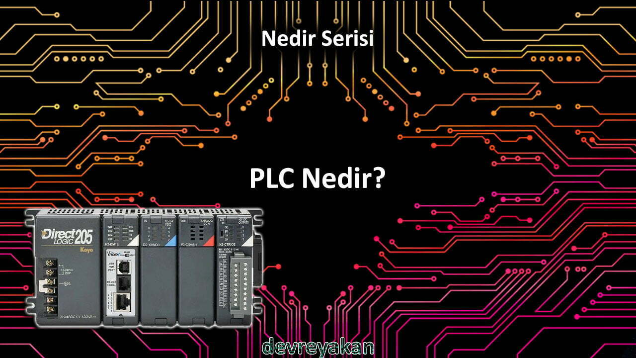 PLC Nedir? PLC Programlama PLC Nerede Kullanılır?