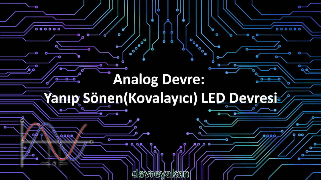 Analog Devre: Yanıp Sönen(Kovalayıcı) LED Devresi