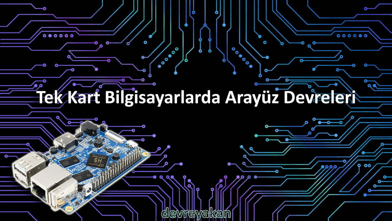 Tek Kart Bilgisayarlarda Arayüz Devreleri