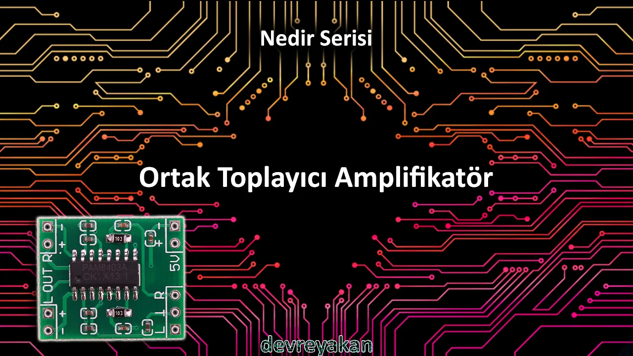 Ortak Toplayıcı Yükselteç / Common Collector Amplifier