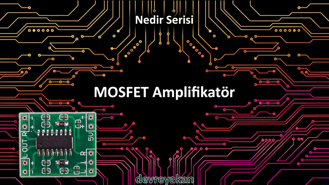 MOSFET'li Yükselteçler / MOSFET Amplifier mosfet yükselteç devresi,mosfet yükselteç,mosfet ile akım yükseltme,mosfet ile voltaj yükseltme