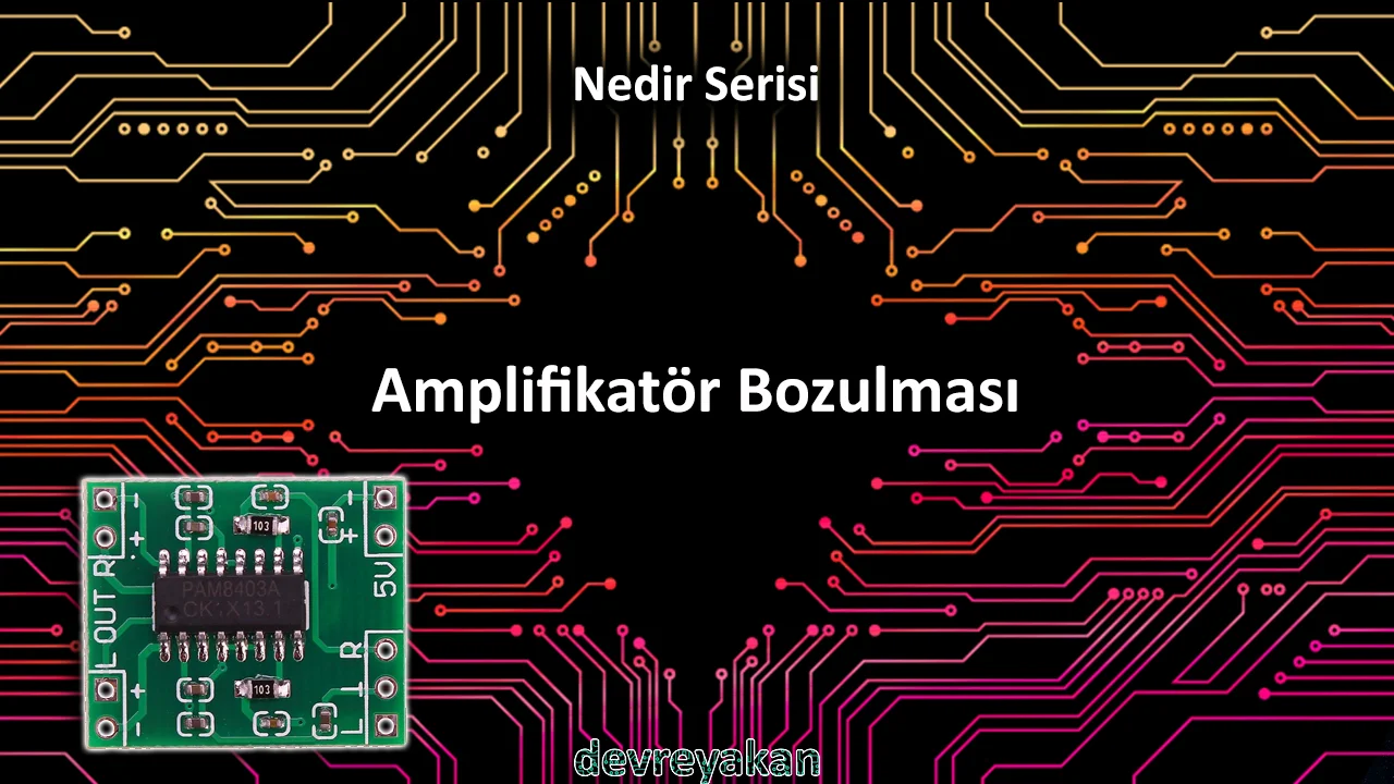 Yükselteç Distorsiyonu(Bozukluk) / Amplifier Distortion