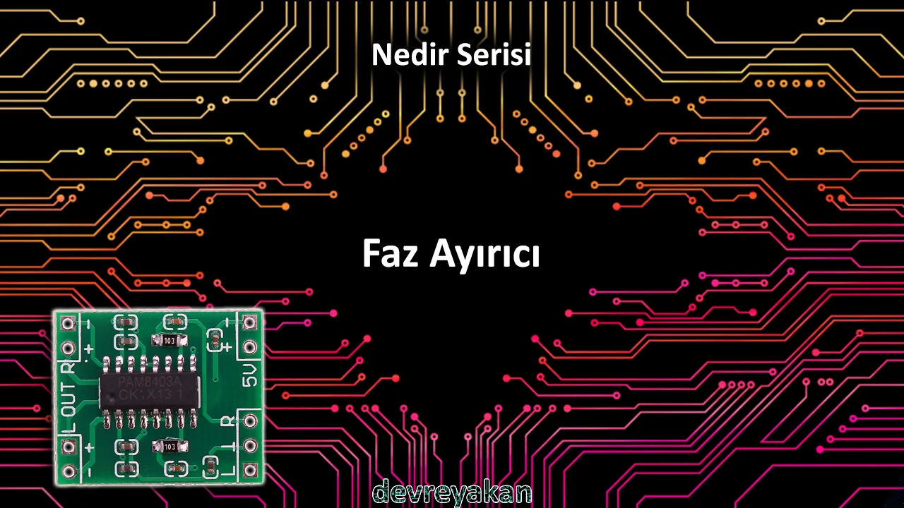 Faz Ayırıcı / Phase Splitter