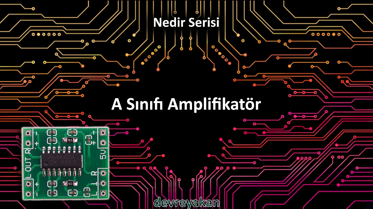 A Sınıfı Yükselteç / Class A Amplifier a sınıfı yükselteç,a sınıfı yükselteçler,a sınıfı yükselteç nedir,a sınıfı yükselteç devresi,a sınıfı yükselteçlerin kullanıldığı yerler