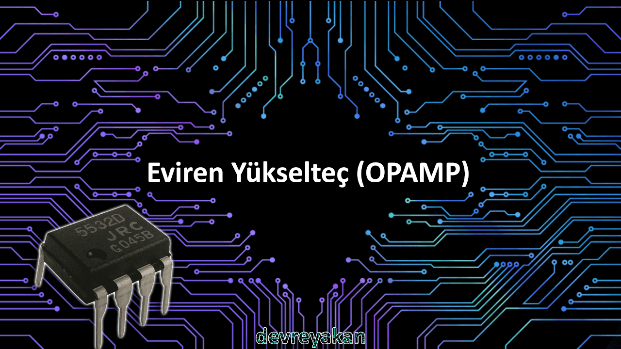 Eviren Yükselteç (OPAMP)