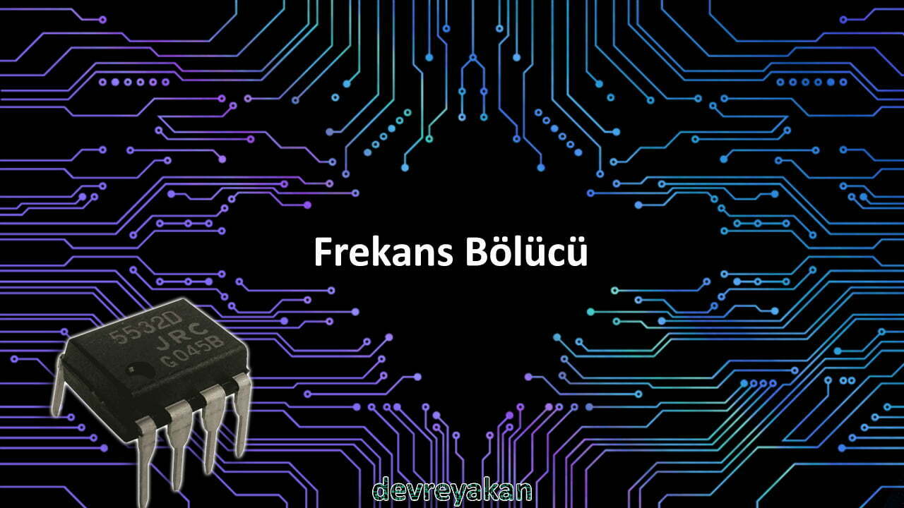 Frekans Bölücü / Frequency Division Devre parça eleman şema nasıl yapılır şemalar