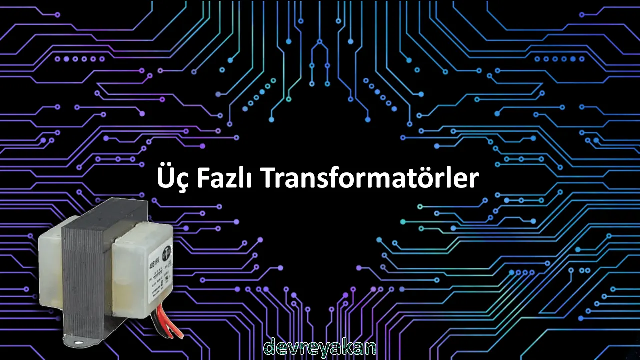 Üç Fazlı Transformatörler