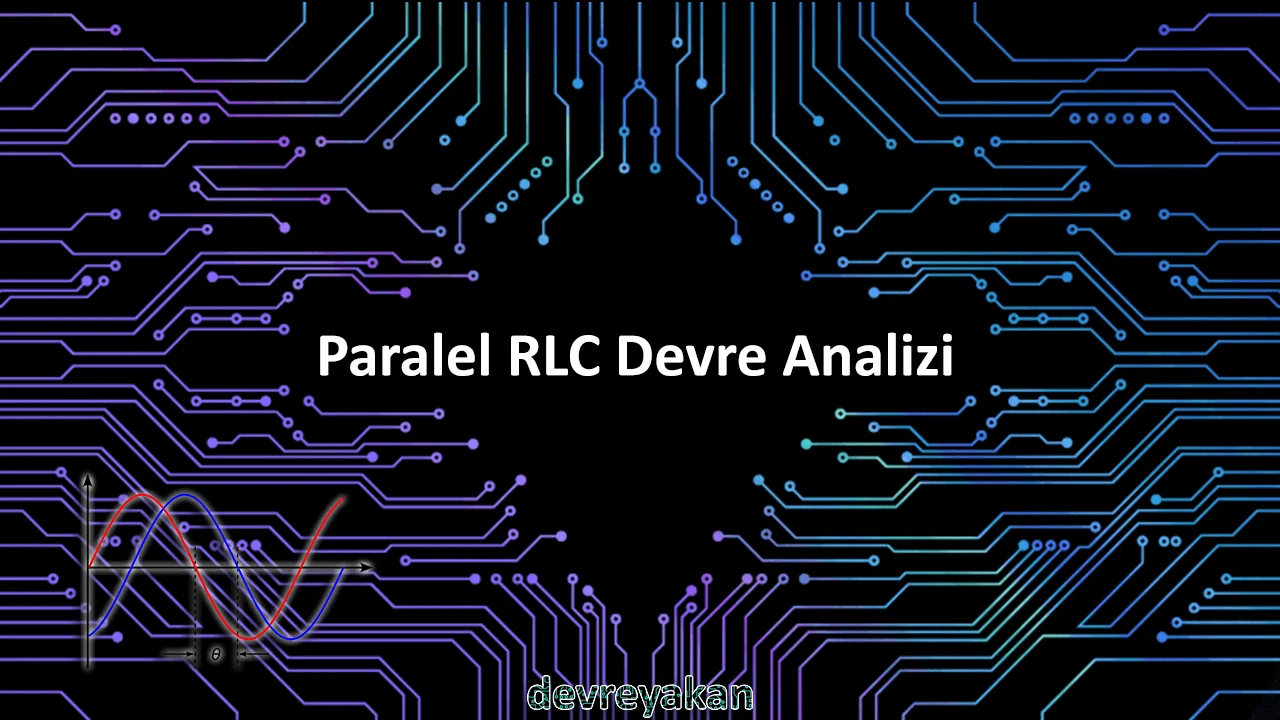 Paralel RLC Devre Analizi