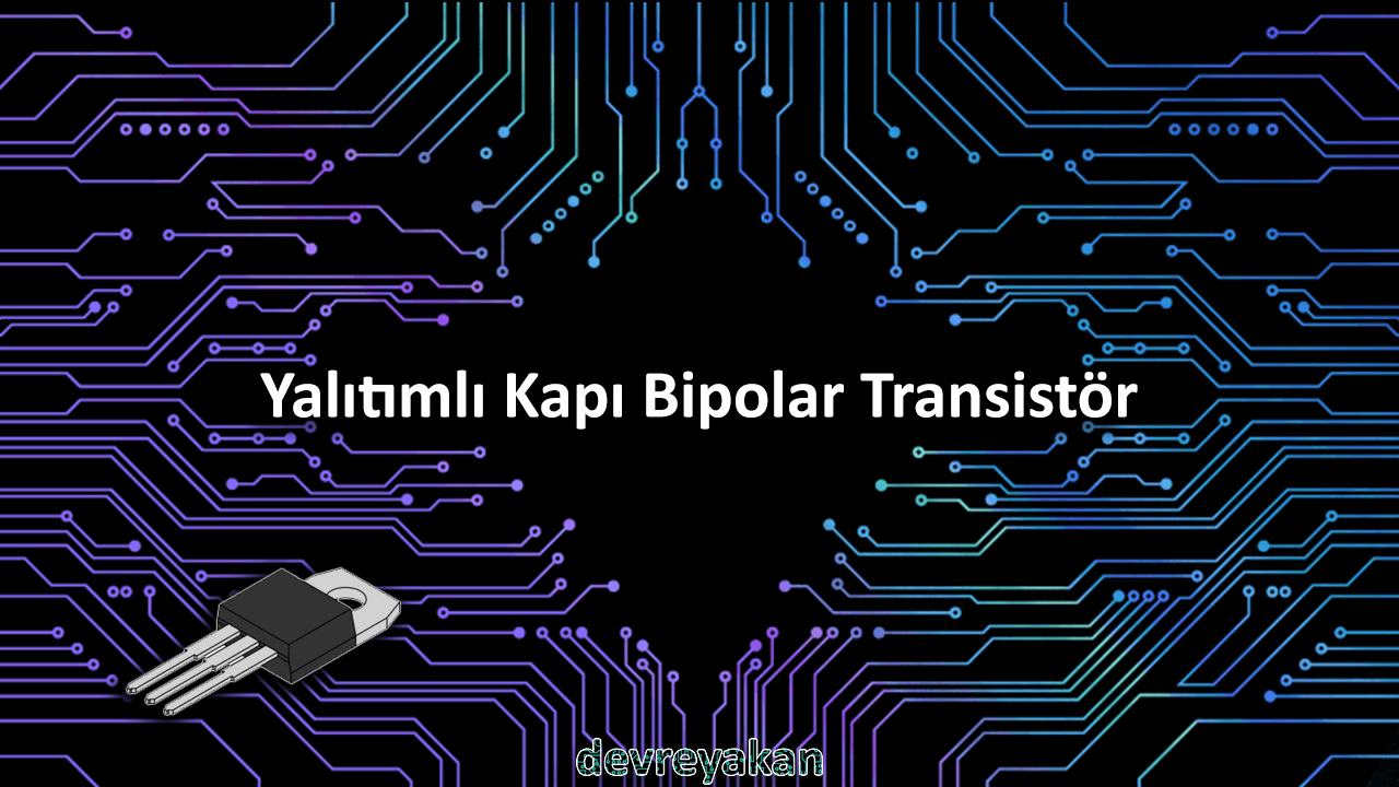 Yalıtımlı Kapı Bipolar Transistör