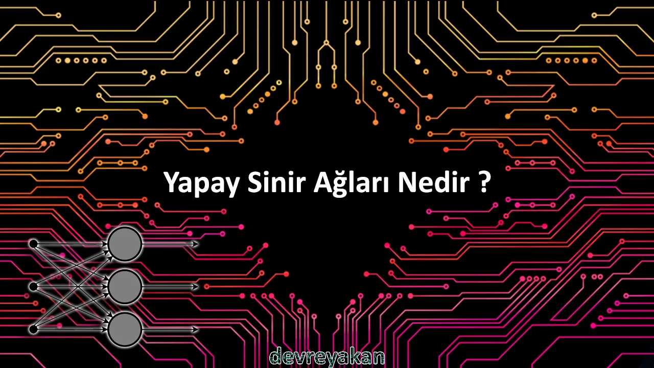 Yapay Sinir Ağları Nedir ?