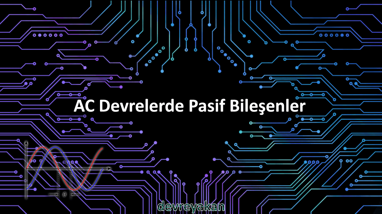 AC Devrelerde Pasif Bileşenler
