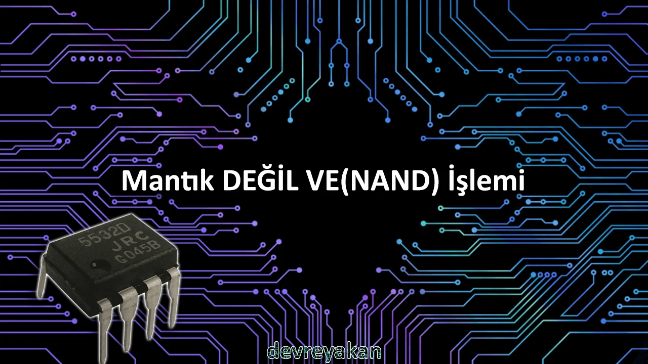 Mantık DEĞİL VE(NAND) İşlemi değil ve
