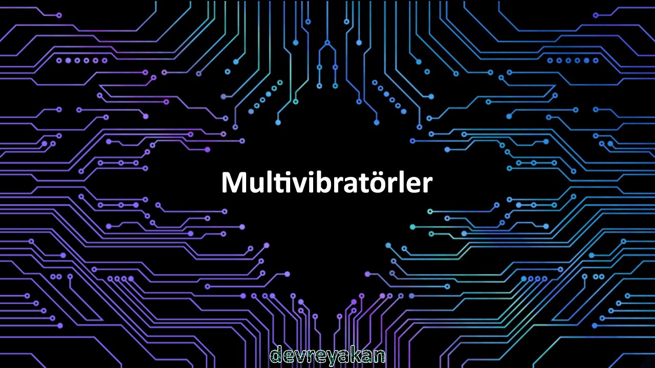 Multivibratörler Devre parça eleman şema nasıl yapılır şemalar