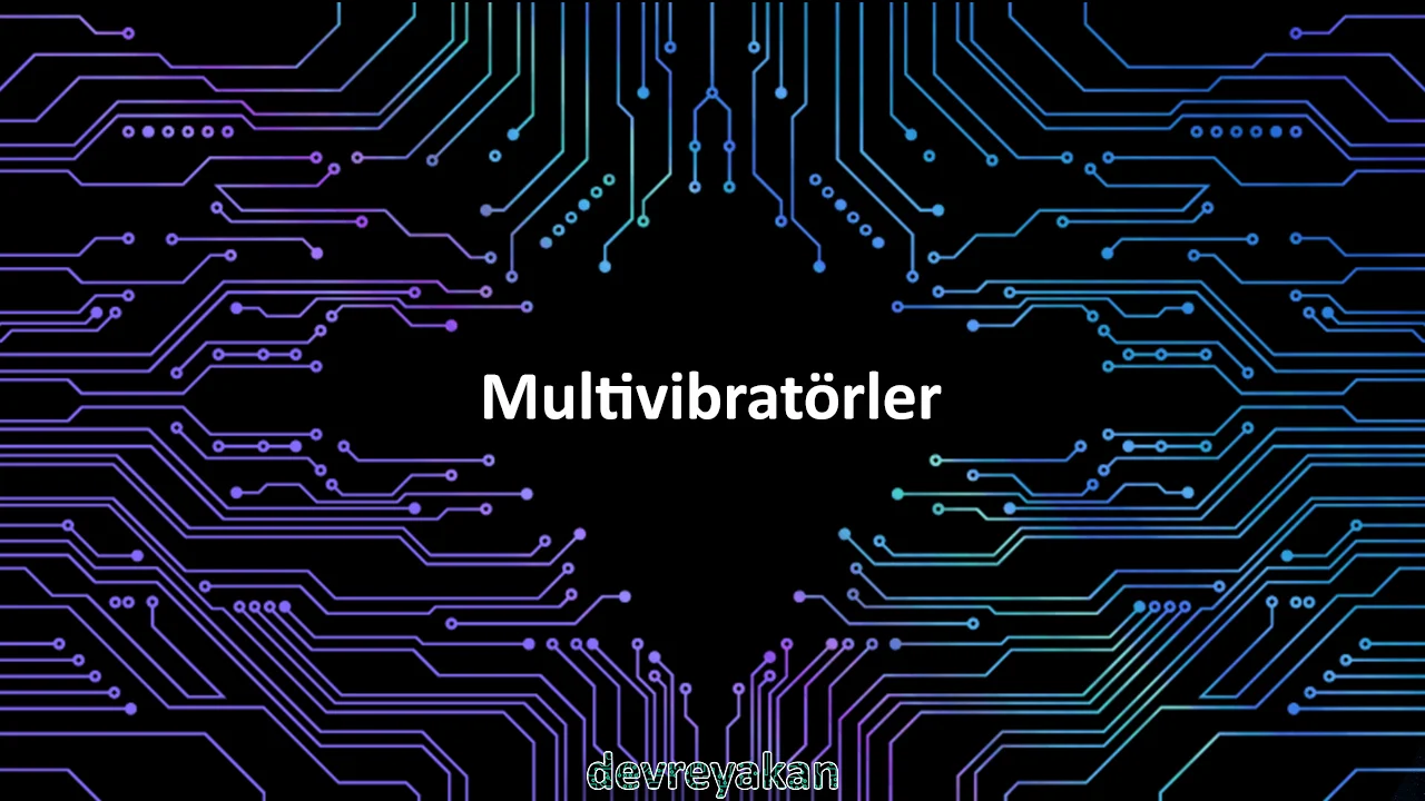 Multivibratörler