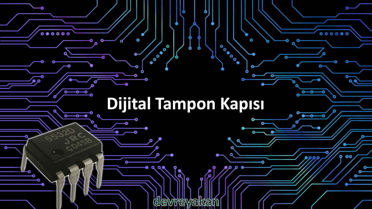 Dijital Tampon Kapısı / Digital Buffer Gate Devre parça eleman şema nasıl yapılır şemalar