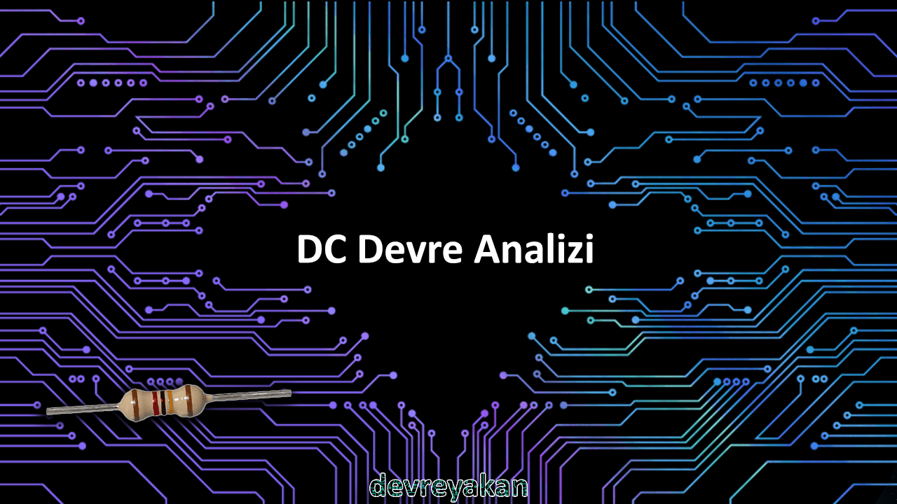 DC DEVRE analizi
