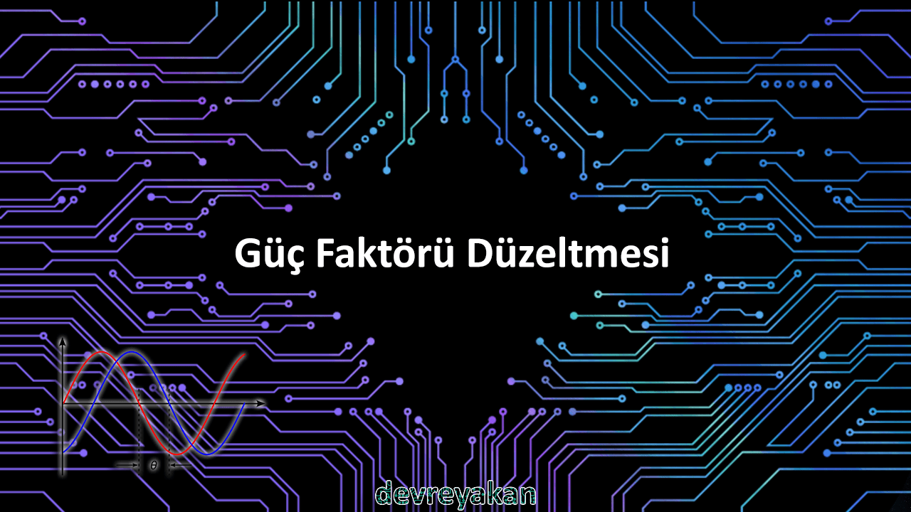 Güç Faktörü Düzeltmesi