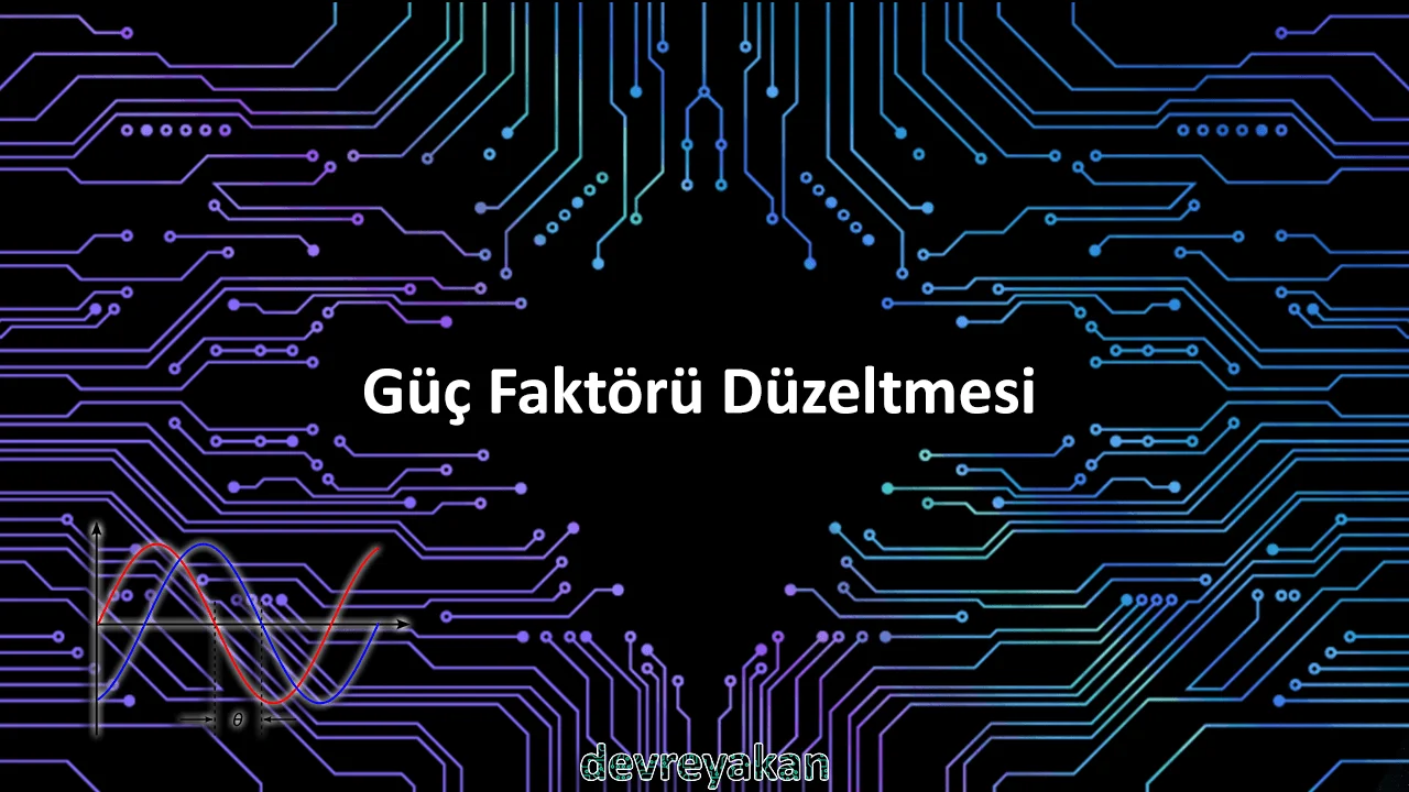 Güç Faktörü Düzeltmesi