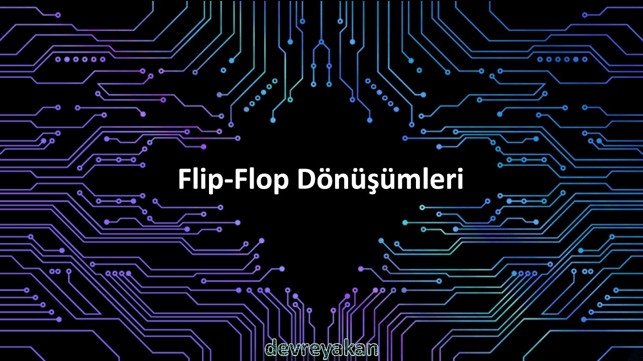 Flip Flop Dönüşümleri Devre parça eleman şema nasıl yapılır şemalar