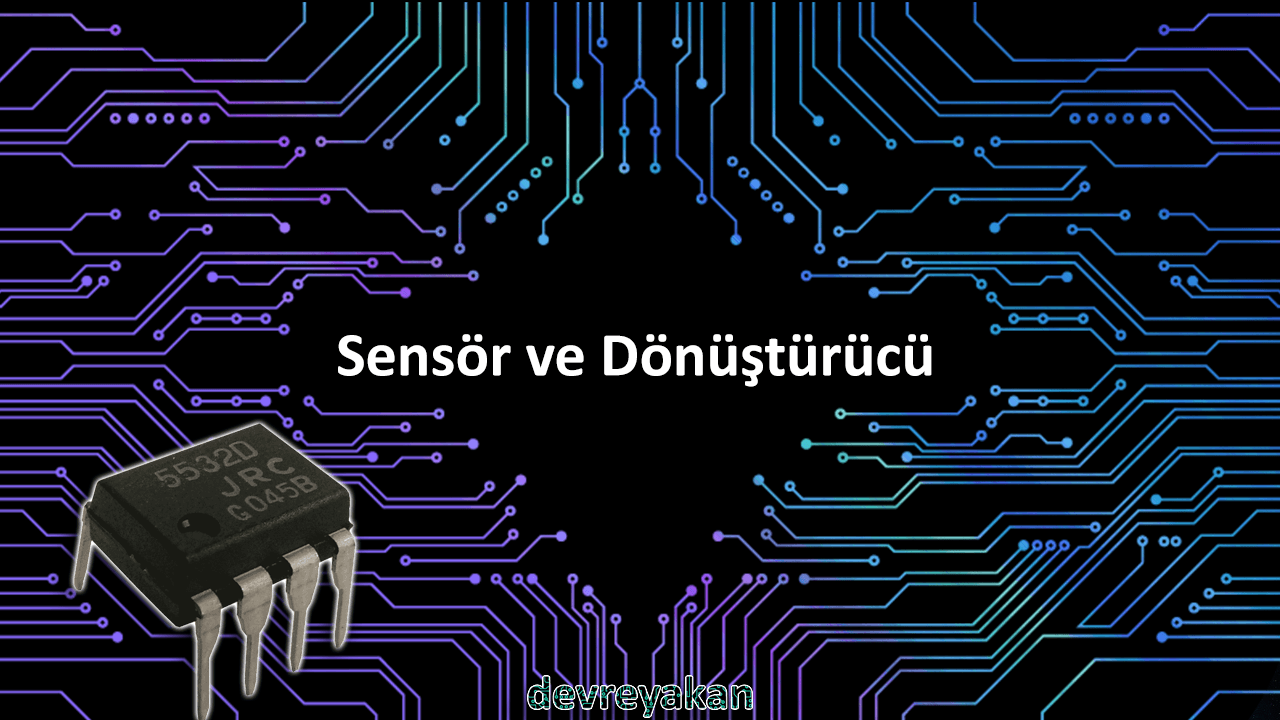 Sensör ve Dönüştürücü