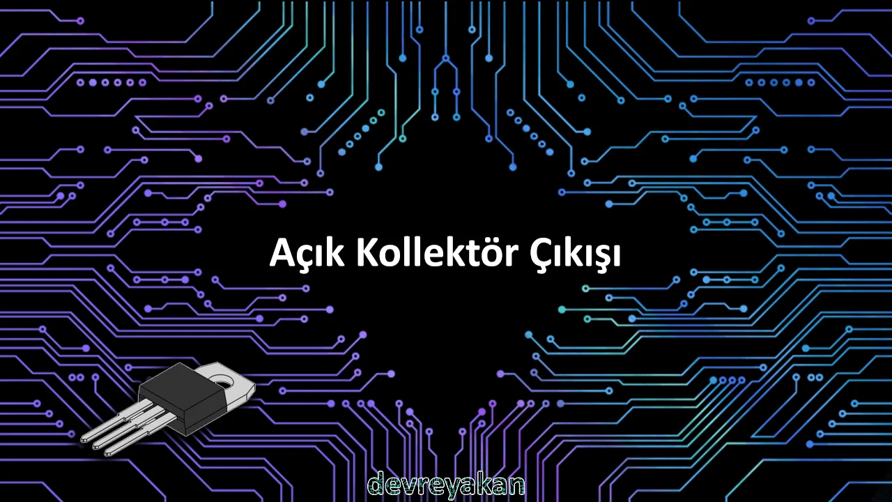 Açık Kollektör Çıkışı / Open Collector Outputs Açık Kollektör