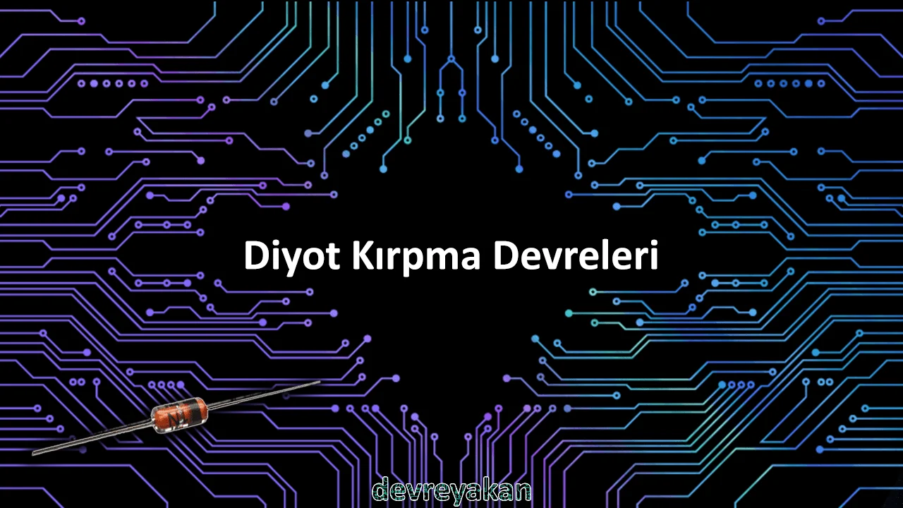 diyot kırpma devreleri