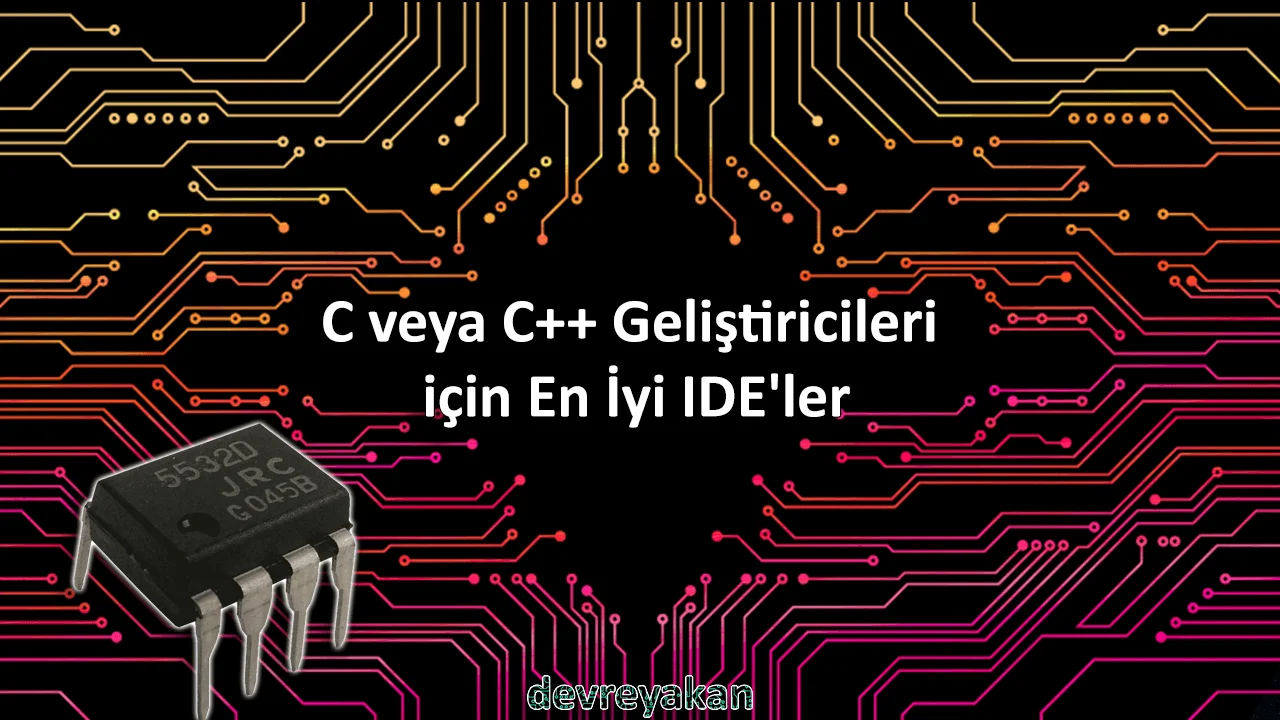 C veya C++ Geliştiricileri için En İyi IDE'ler C veya C++ Geliştiricileri için En İyi IDE'ler,ide C veya C++ Geliştiricileri için En İyi IDE'ler C veya C++ Geliştiricileri için En İyi IDE'ler,ide
