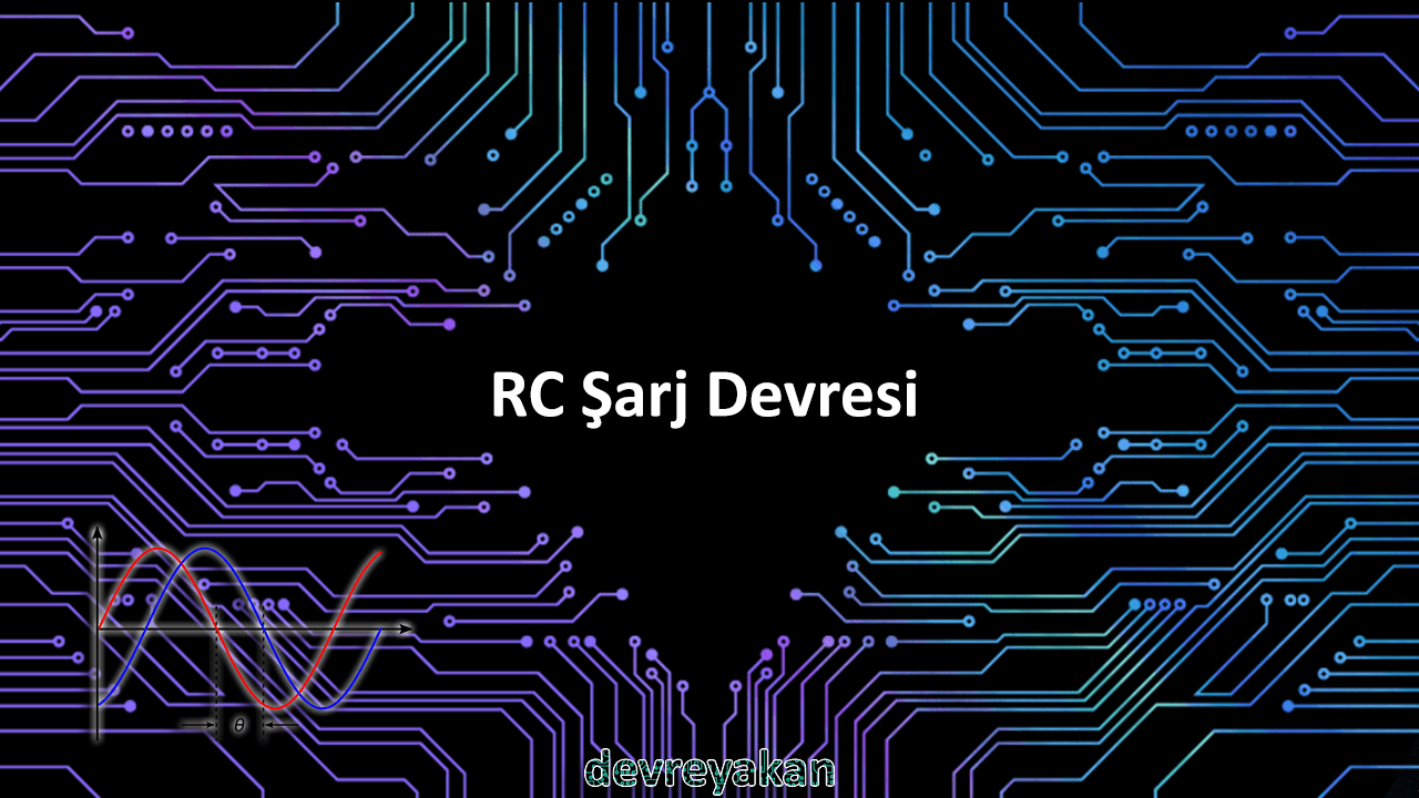 RC Şarj Devresi Devre parça eleman şema nasıl yapılır şemalar