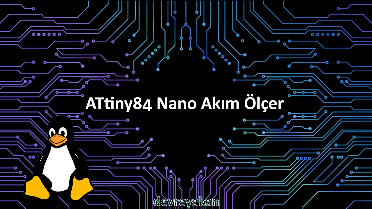 ATtiny84 Nano Akım Ölçer