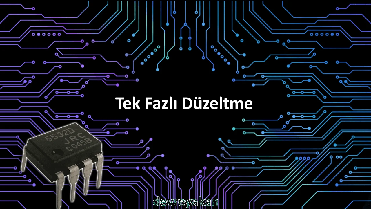 Tek Fazlı Düzeltme