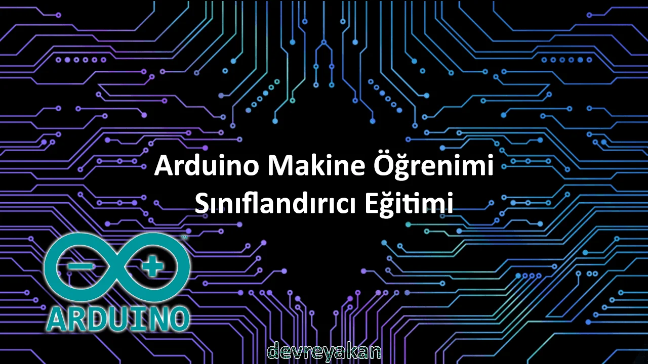 Arduino Makine Öğrenimi Sınıflandırıcı Eğitimi