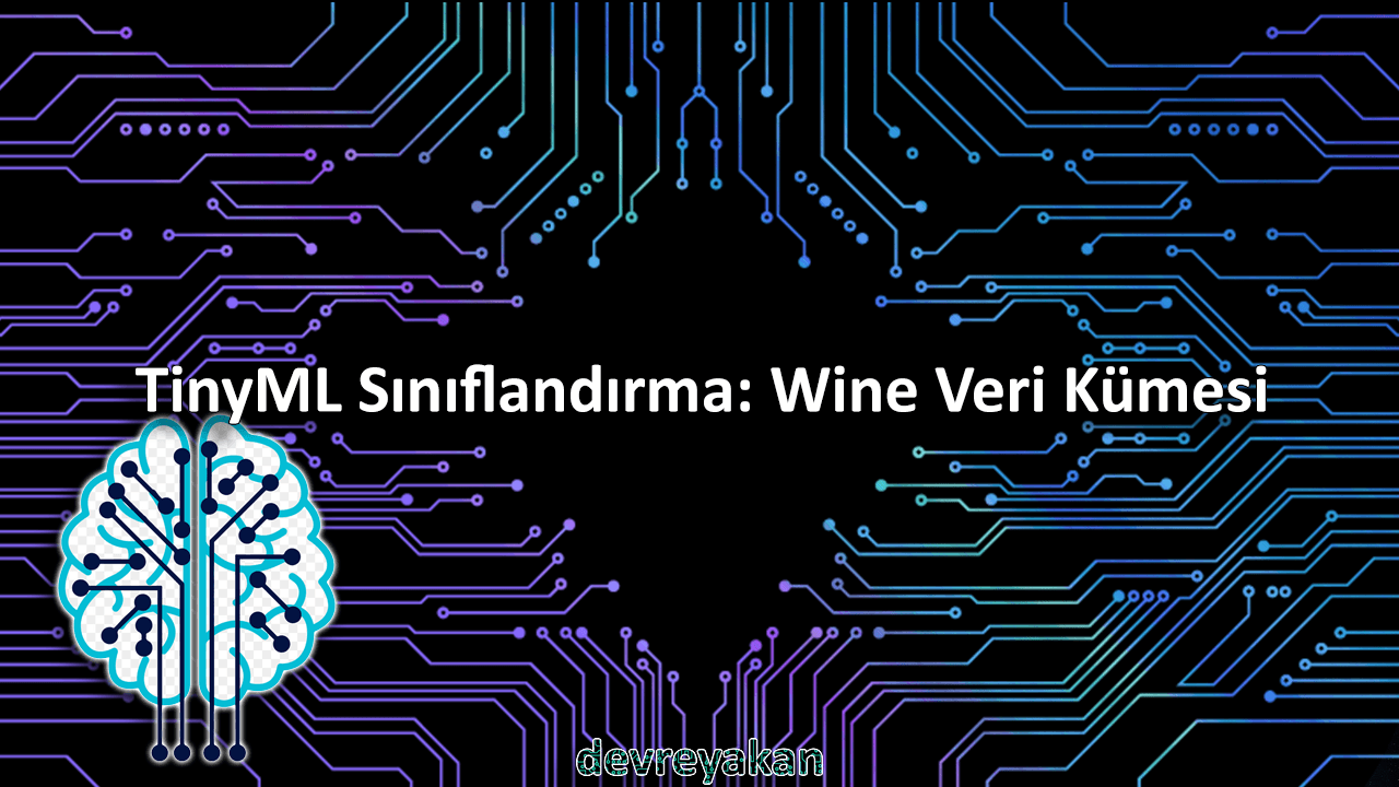 TinyML Sınıflandırma: Wine Veri Kümesi