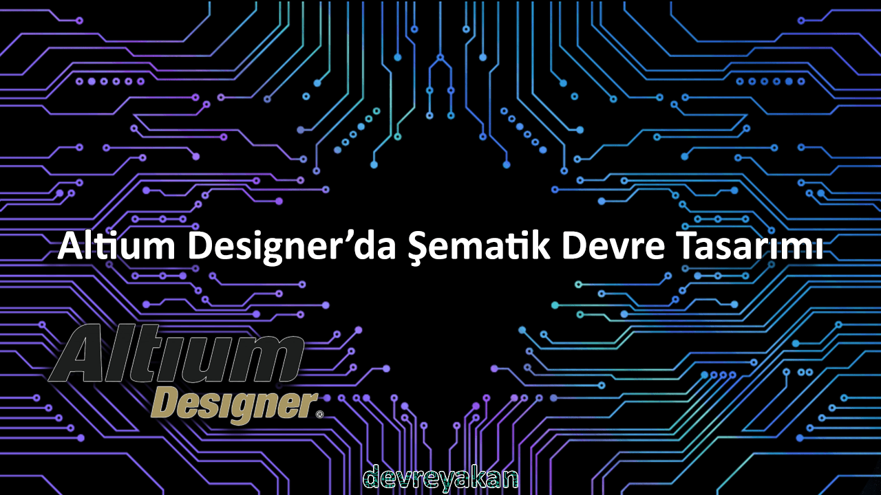Altium Designer'da Şematik Devre Tasarımı altium designer rules,altium designer kurallar,altium designer özelleştirme