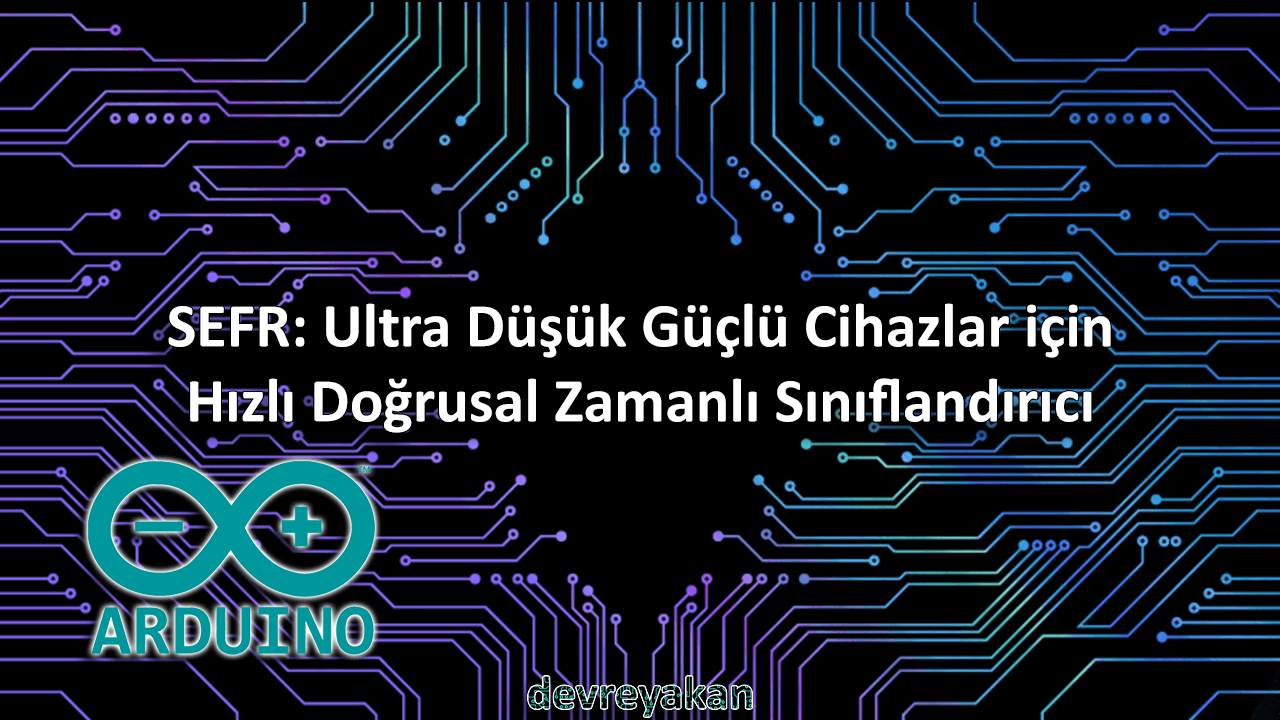 SEFR: Ultra Düşük Güçlü Cihazlar için Hızlı Doğrusal Zamanlı Sınıflandırıcı