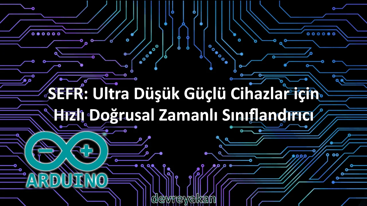 SEFR: Ultra Düşük Güçlü Cihazlar için Hızlı Doğrusal Zamanlı Sınıflandırıcı