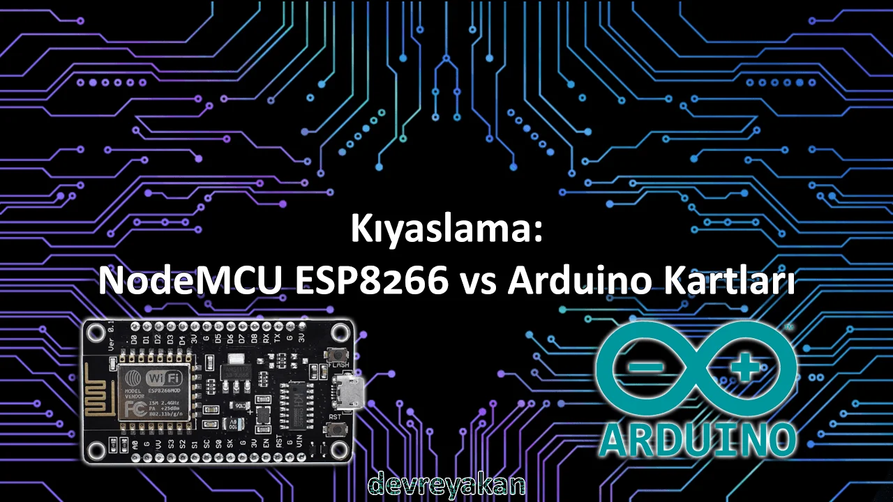 Kıyaslama: NodeMCU ESP8266 vs Arduino Kartları