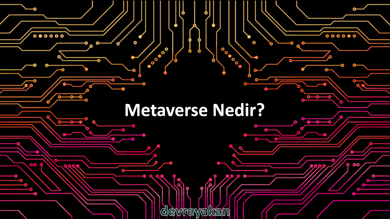 Metaverse Nedir?